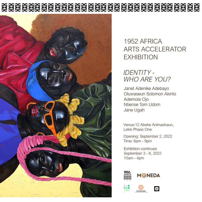 1952 AFRICA Arts Accelerator Presents 'IDENTITY - WHO ARE YOU?' Exhibition