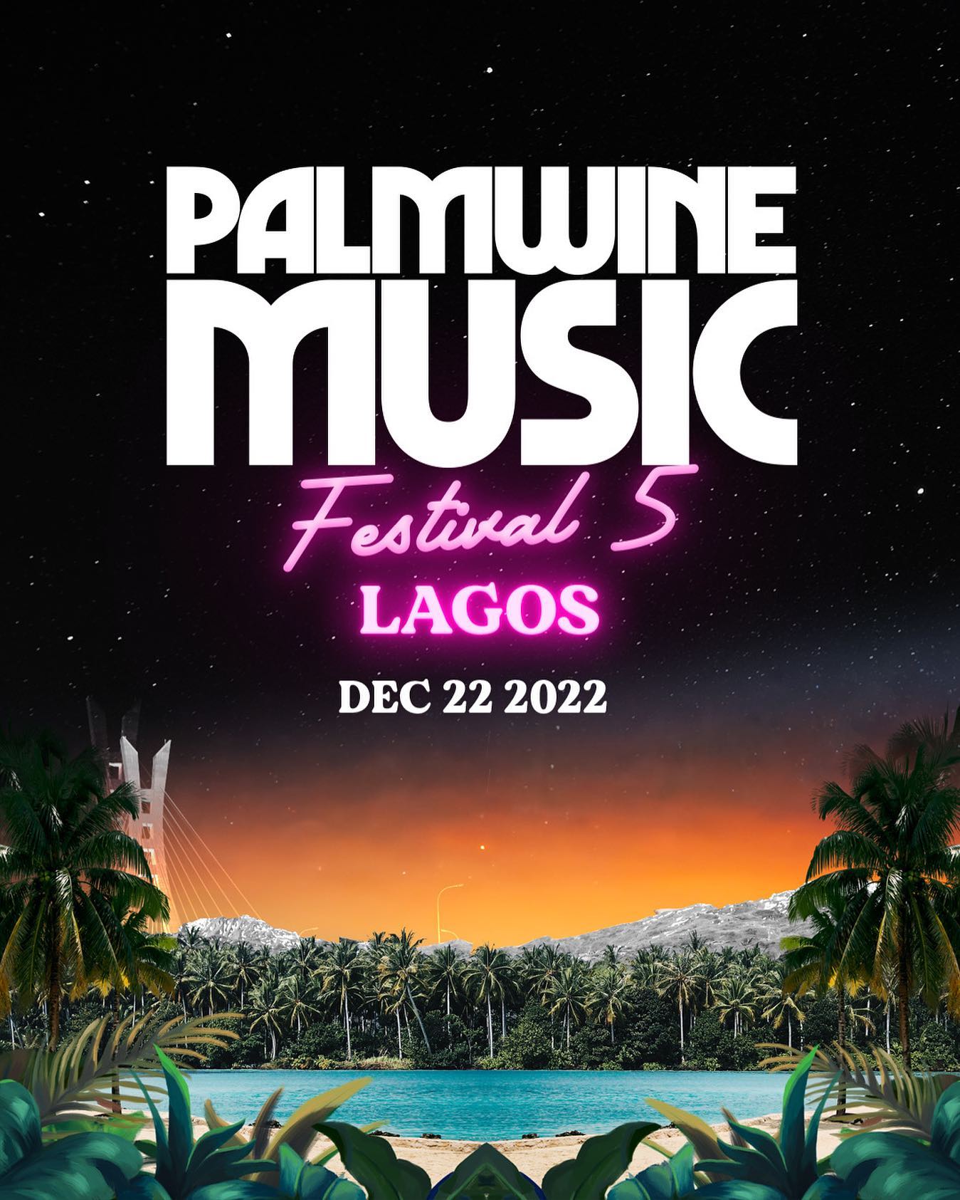 Palmwine Music Festival 5 Lagos Nigeria Concert | Decemeber 2022 \ awelagos.com.ng
