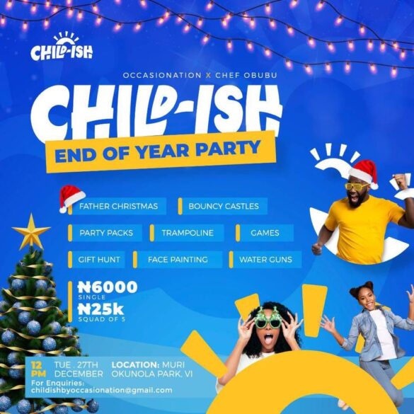 Child-Ish End of Year Party | Lagos Events in December 2022