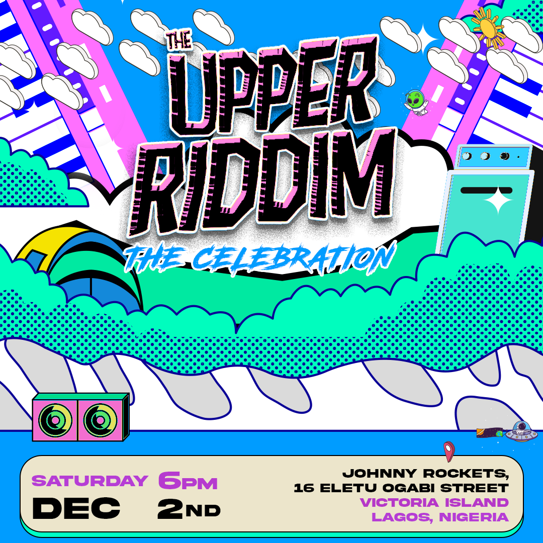 The Upper Riddim is back with the Celebration Edition on December 2nd 2023 Lagos NigeriA Event